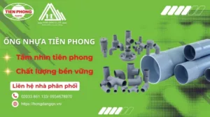 Bảng Giá ống Nhựa Tiền Phong Tại Quảng Ninh